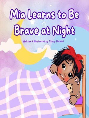 cover image of Mia Learns to Be Brave at Night